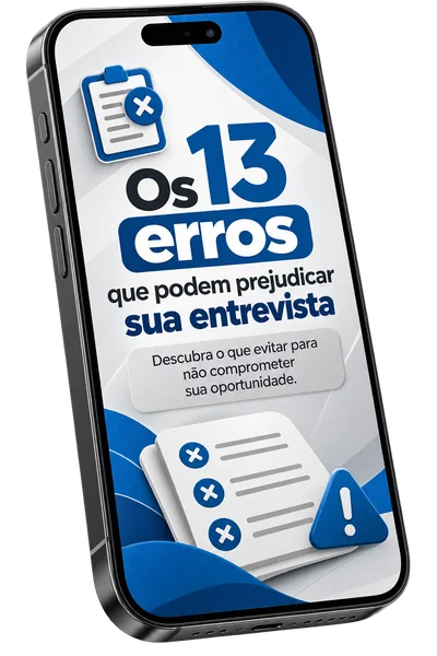 Os 13 erros que podem prejudicar sua entrevista